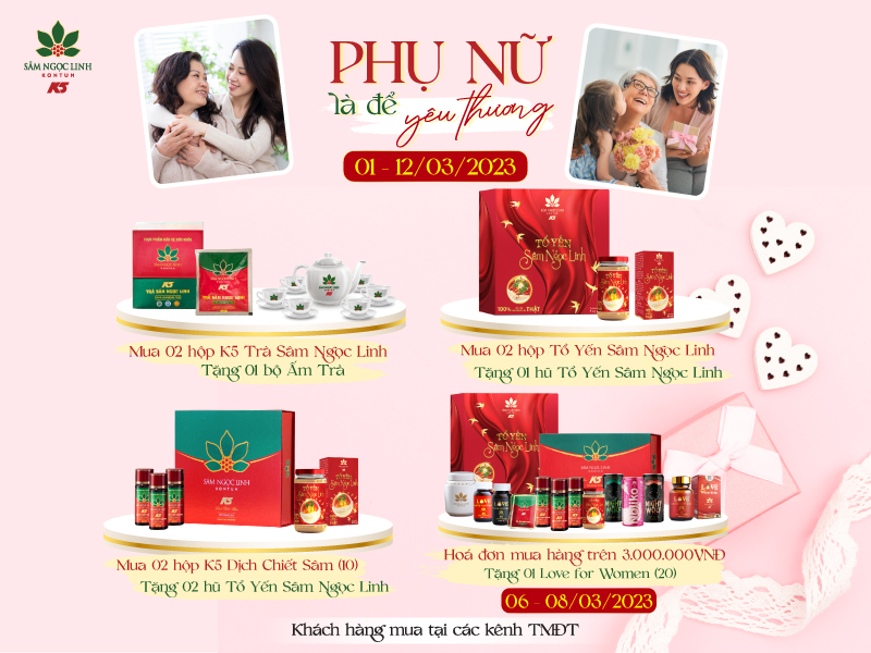 Sâm Ngọc Linh Kon Tum K5 tung ưu đãi hấp dẫn mừng ngày 8/3: Phụ nữ là để yêu thương