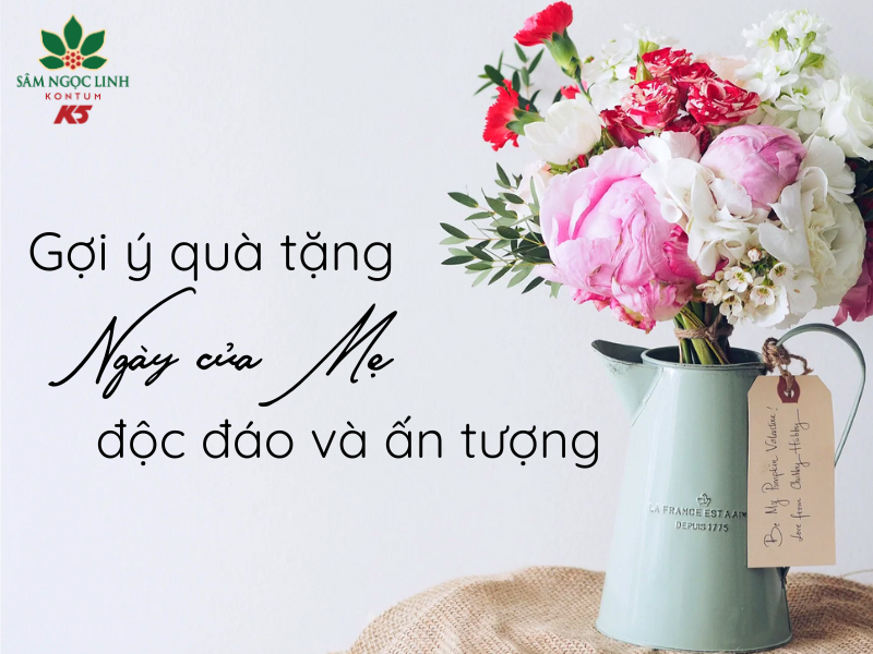 Gợi ý 21 quà tặng ngày của Mẹ 2024 độc đáo, ấn tượng nhất