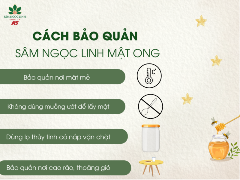 Cách bảo quản sâm Ngọc Linh mật ong đúng giúp giữ trọn vẹn dược chất của sản phẩm.