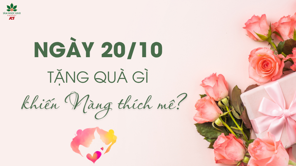 Tặng gì ngày 20/10? Top quà tặng khiến phái đẹp thích mê