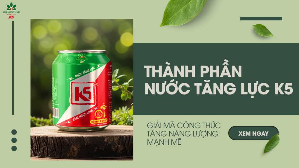 Thành phần nước tăng lực K5 có gì đặc biệt? Giải mã công thức tăng năng lượng mạnh mẽ