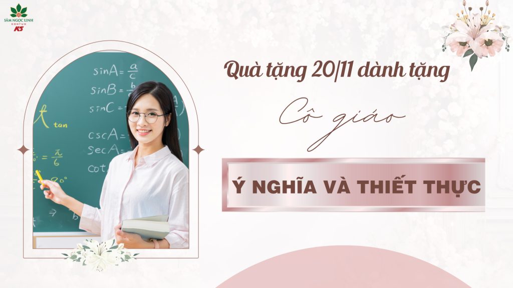 10+ quà tặng 20/11 cho cô giáo ý nghĩa, tinh tế và thiết thực