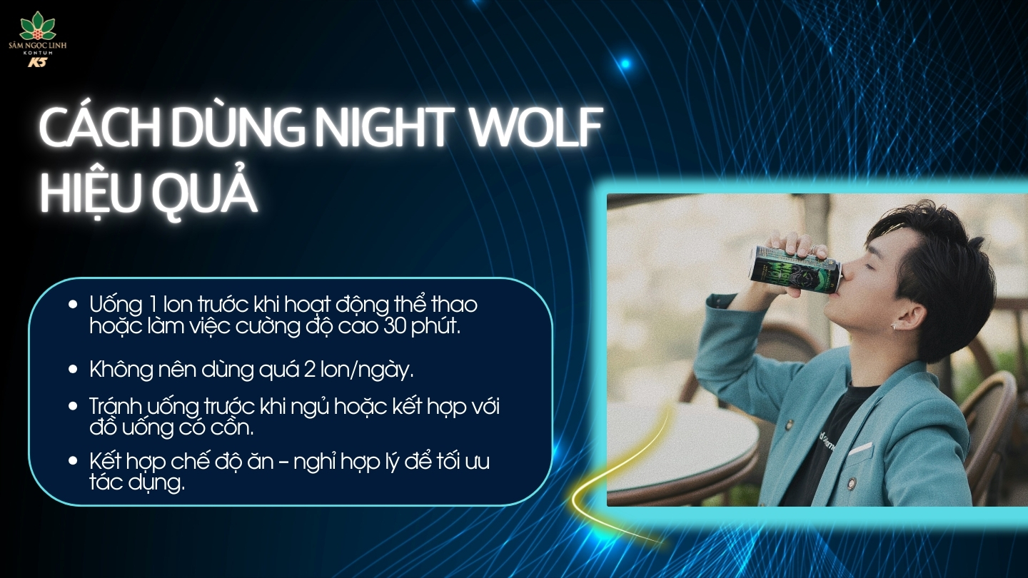 Cách sử dụng nước tăng lực Night Wolf hiệu quả.
