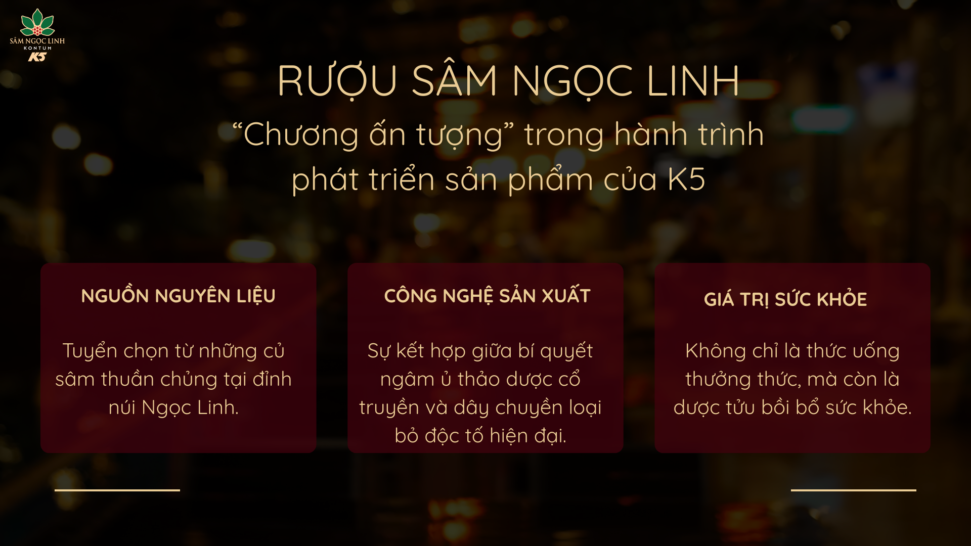 Rượu Sâm Ngọc Linh – "Chương ấn tượng" trong hành trình phát triển K5.