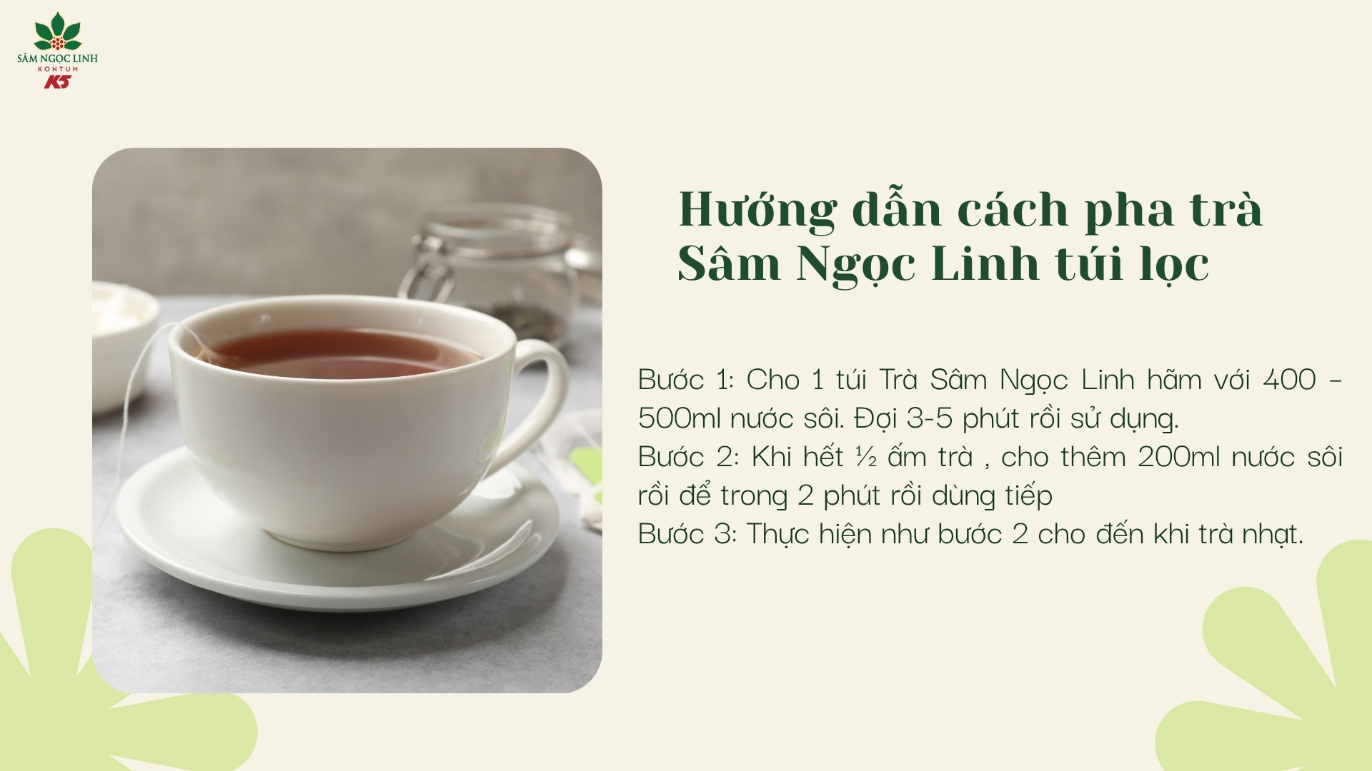 Cách pha trà Sâm K5 giúp giữ được hương vị thơm ngon và dưỡng chất của trà.