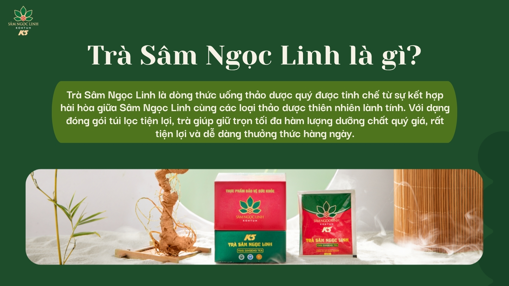 Trà Sâm Ngọc Linh là thức uống thanh nhiệt, có lợi cho sức khỏe.