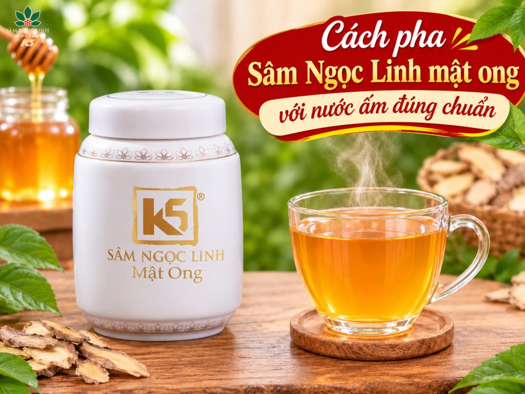 Cách pha Sâm Ngọc Linh mật ong với nước ấm đúng chuẩn, thơm ngon và dễ uống