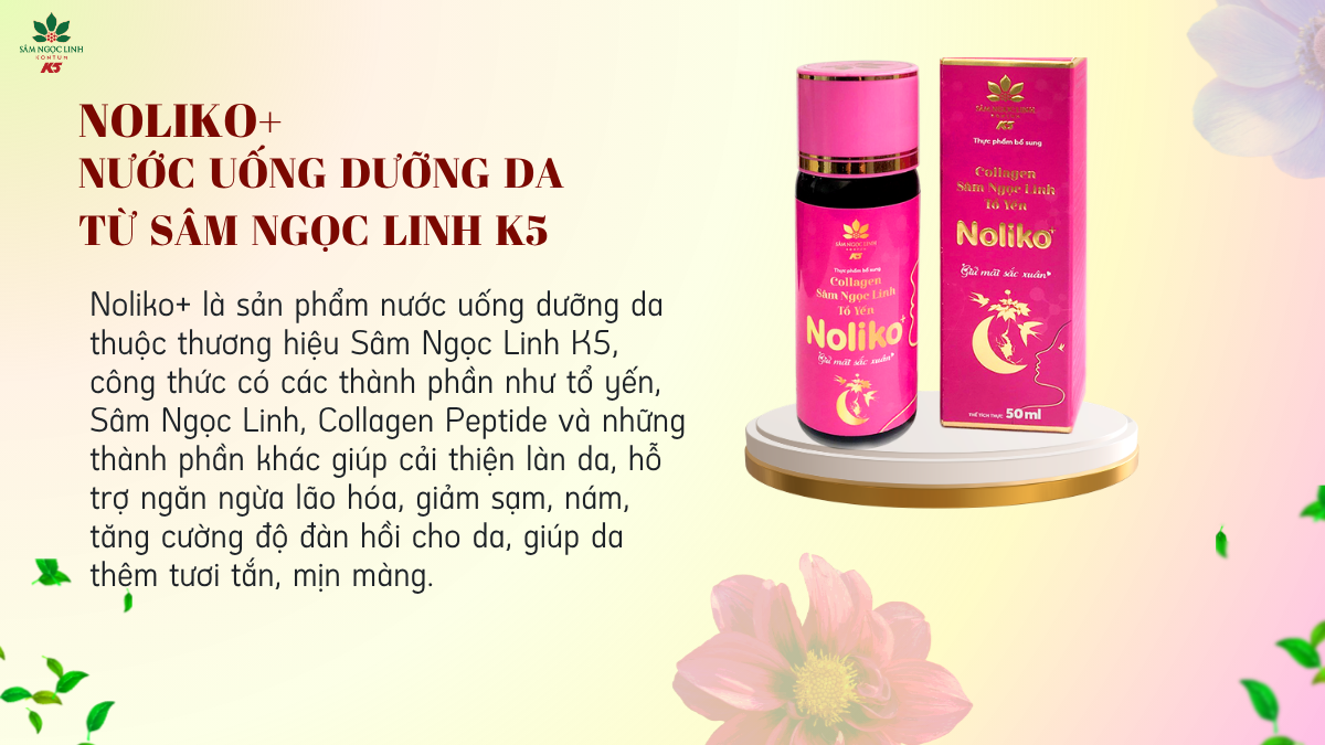 Noliko Plus là sản phẩm nước uống dưỡng da từ thiên nhiên của thương hiệu Sâm Ngọc Linh K5.